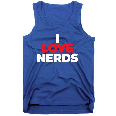 I Love Nerds Funny Tank Top