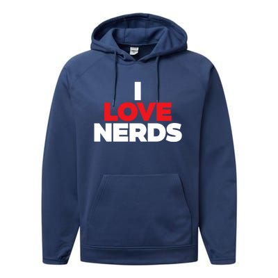 I Love Nerds Funny Performance Fleece Hoodie