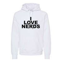 I Love Nerds Premium Hoodie