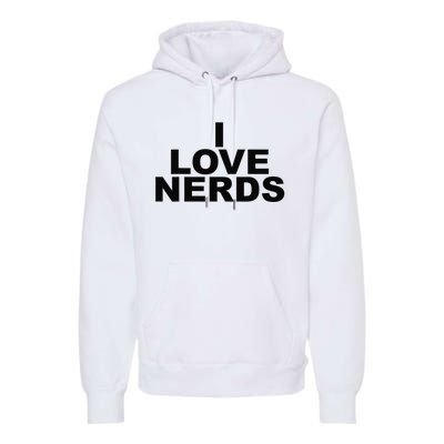 I Love Nerds Premium Hoodie