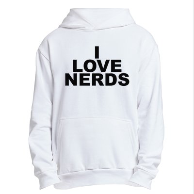 I Love Nerds Urban Pullover Hoodie