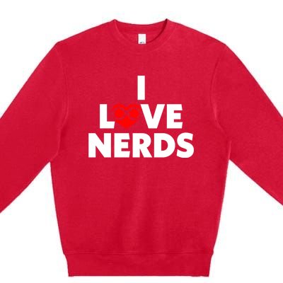 I Love Nerds Funny Premium Crewneck Sweatshirt