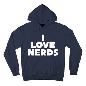 I Love Nerds Tall Hoodie