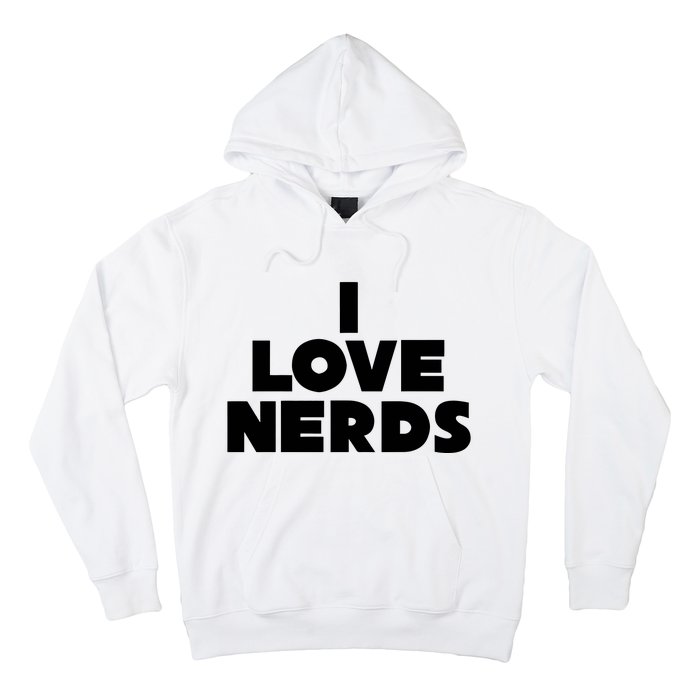 I Love Nerds Hoodie