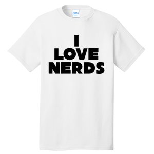 I Love Nerds Tall T-Shirt