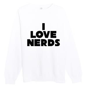 I Love Nerds Premium Crewneck Sweatshirt