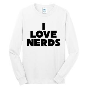 I Love Nerds Tall Long Sleeve T-Shirt