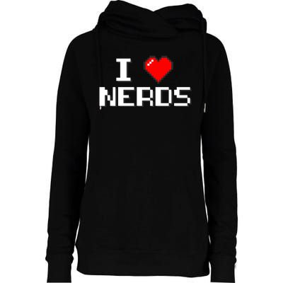 I Love Nerds Womens Funnel Neck Pullover Hood