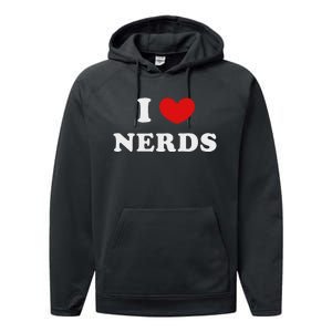 I Love Nerds I Heart Nerds Performance Fleece Hoodie