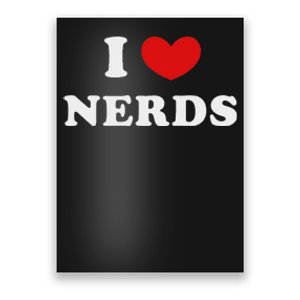 I Love Nerds I Heart Nerds Poster