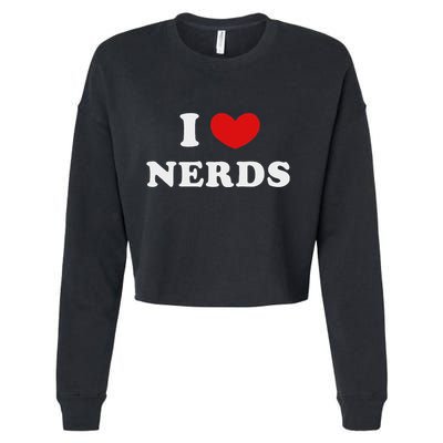I Love Nerds I Heart Nerds Cropped Pullover Crew