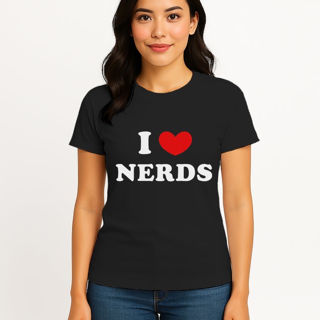 I Love Nerds I Heart Nerds Womens T-Shirt