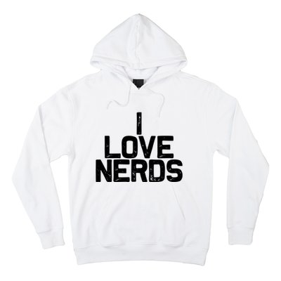 I Love Nerds Hoodie