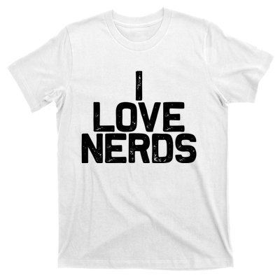 I Love Nerds T-Shirt