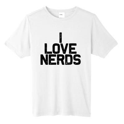 I Love Nerds Tall Fusion ChromaSoft Performance T-Shirt