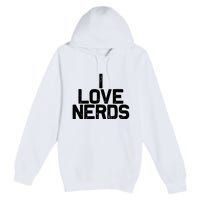 I Love Nerds Premium Pullover Hoodie