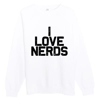 I Love Nerds Premium Crewneck Sweatshirt