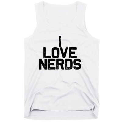 I Love Nerds Tank Top