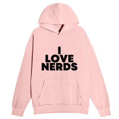 I Love Nerds Urban Pullover Hoodie