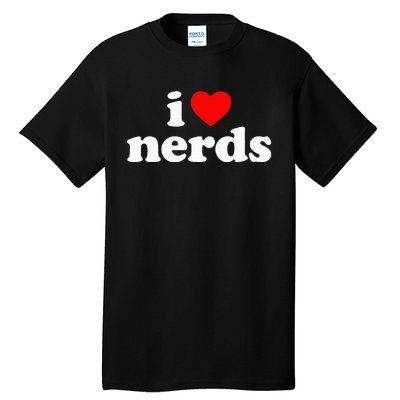 I Love Nerds Tall T-Shirt