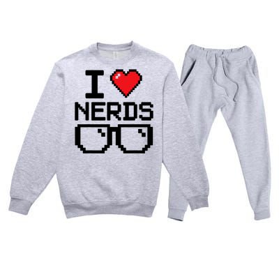 I Love Nerds For Science Or Book Lovers And Knowledge Geeks Premium Crewneck Sweatsuit Set