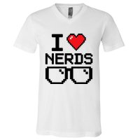 I Love Nerds For Science Or Book Lovers And Knowledge Geeks V-Neck T-Shirt