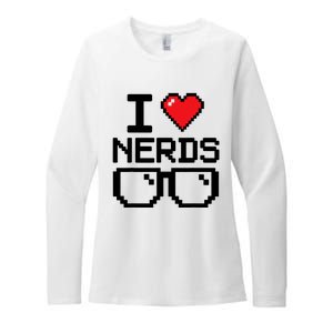 I Love Nerds For Science Or Book Lovers And Knowledge Geeks Womens CVC Long Sleeve Shirt