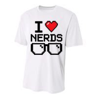 I Love Nerds For Science Or Book Lovers And Knowledge Geeks Performance Sprint T-Shirt