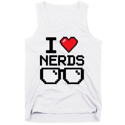 I Love Nerds For Science Or Book Lovers And Knowledge Geeks Tank Top