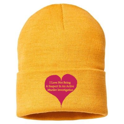 I Love Not Being A Suspect In An Active Murder Investigation Sustainable Knit Beanie