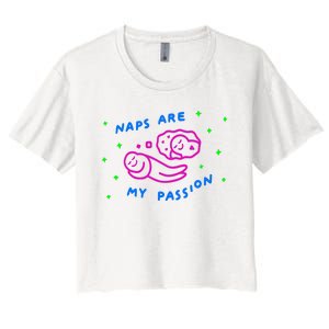 I Love Naps Naps Are My Passion Women's Crop Top Tee