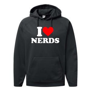 I Love Nerds I Heart Nerds Performance Fleece Hoodie