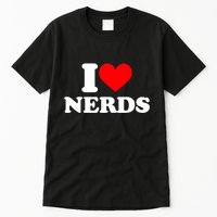 I Love Nerds I Heart Nerds Tall T-Shirt