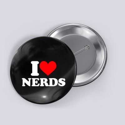 I Love Nerds I Heart Nerds Button