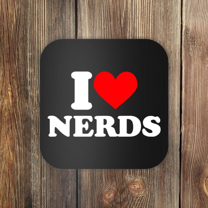 I Love Nerds I Heart Nerds Coaster