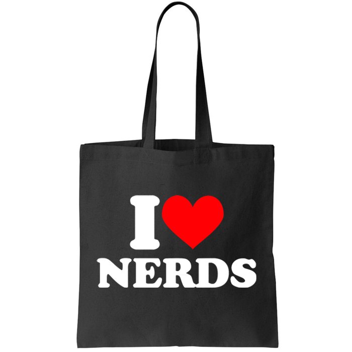 I Love Nerds I Heart Nerds Tote Bag