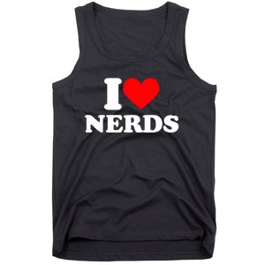 I Love Nerds I Heart Nerds Tank Top