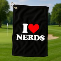 I Love Nerds I Heart Nerds Golf Towel