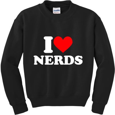 I Love Nerds I Heart Nerds Kids Sweatshirt