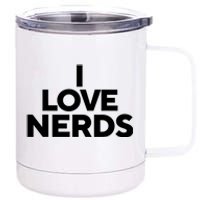 I Love Nerds 12 oz Stainless Steel Tumbler Cup