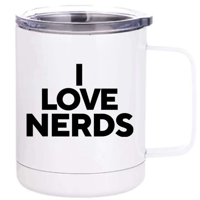 I Love Nerds 12 oz Stainless Steel Tumbler Cup