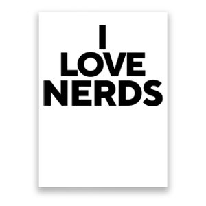 I Love Nerds Poster