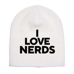 I Love Nerds Short Acrylic Beanie