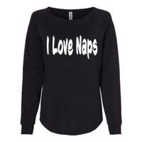 I Love Naps Womens California Wash Sweatshirt