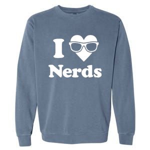 I Love Nerds Garment-Dyed Sweatshirt