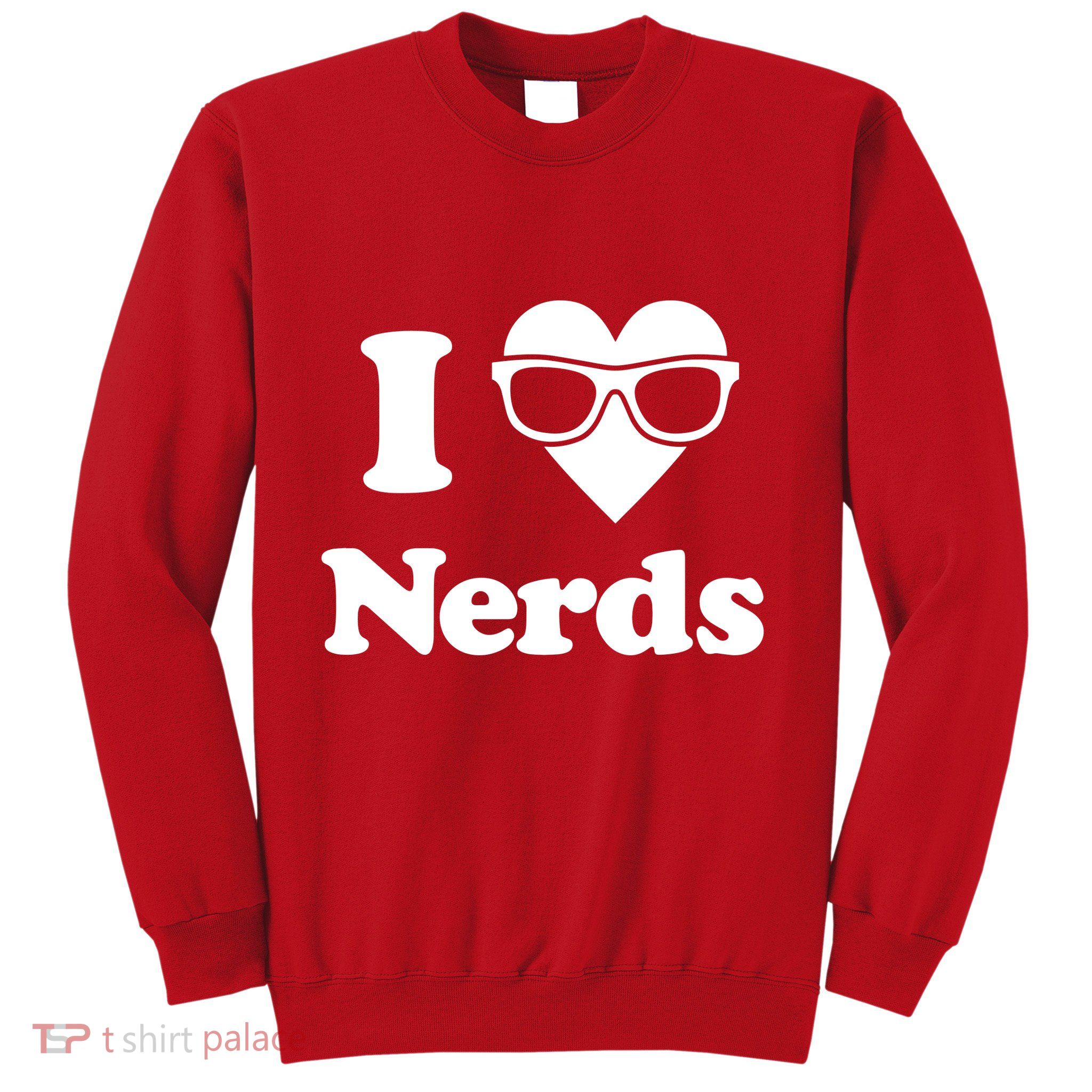 I Love Nerds Sweatshirt