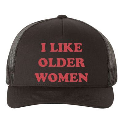 I Like Older Yupoong Adult 5-Panel Trucker Hat