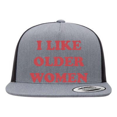 I Like Older Flat Bill Trucker Hat