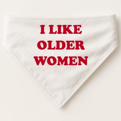 I Like Older Women USA-Made Doggie Bandana