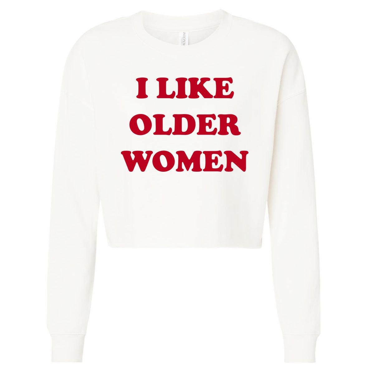 I Like Older Women Cropped Pullover Crew